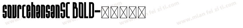 sourcehansanSC BOLD字体转换